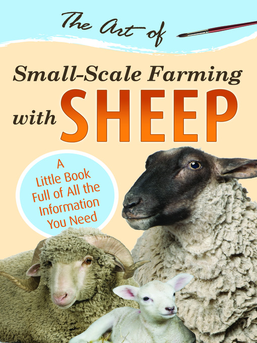 Title details for The Art of Small-Scale Farming with Sheep by Atlantic Publishing Co. - Available